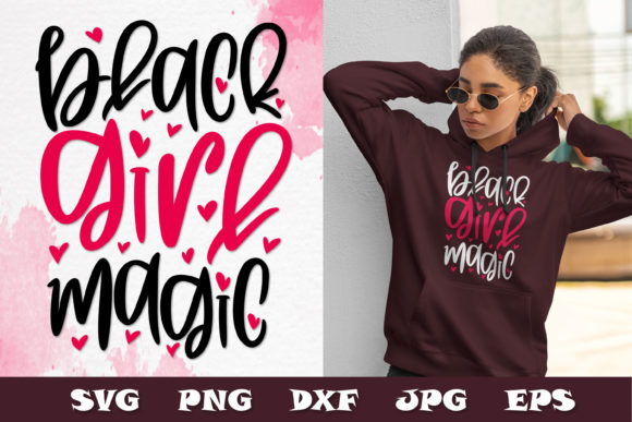 Black Girl Magic SVG PNG DXF Tee Quote: Graphics for Print Templates