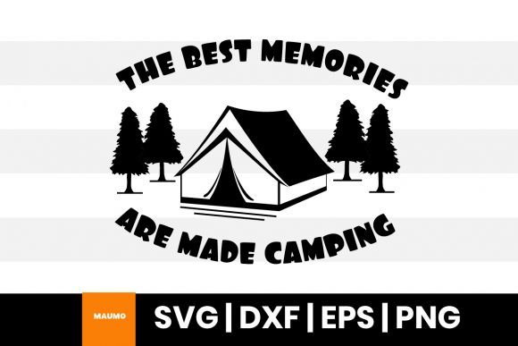 Camping, the Best Memories Quote: Graphics & Print Templates