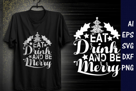 Christmasr Quote Design: Eat, Drink, and Graphics for T-Shirt Designs