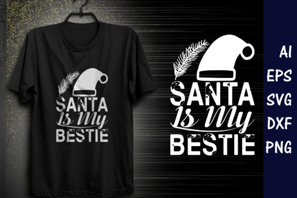 Christmasr Quote Design: Santa Is My Bestie Graphics