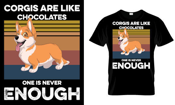 Corgi T Shirt Design, Corgis Are Like