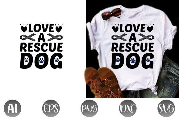 Dog Quote Design: Love a Rescue Dog — T-Shirt Designs & Graphics
