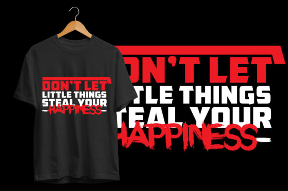 Don’t Let Little Things Steal Your Happiness Graphics
