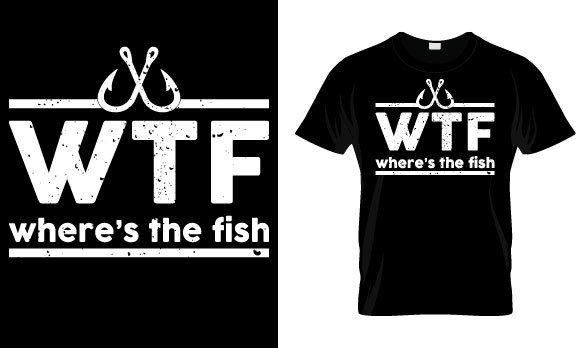 Fishing T Shirt Design, Where's the Fish