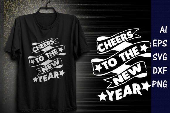 Happy New Year Quote Design, Cheers to Graphics