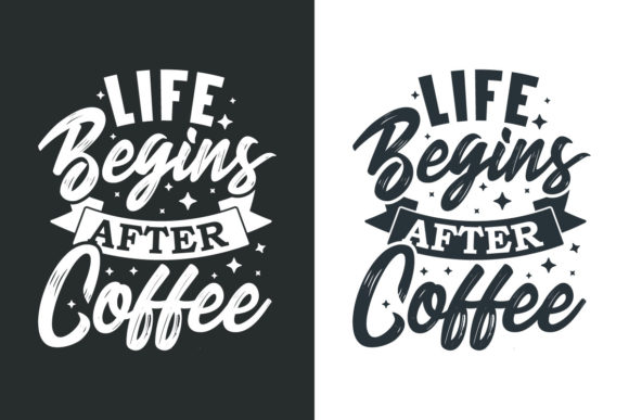 Life Begins After Coffee, Coffee Quote