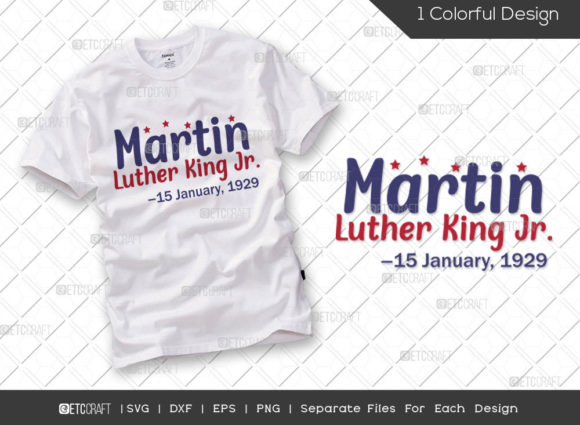 Martin Luther King Jr. SVG MLK Day Graphics for T-Shirt Designs