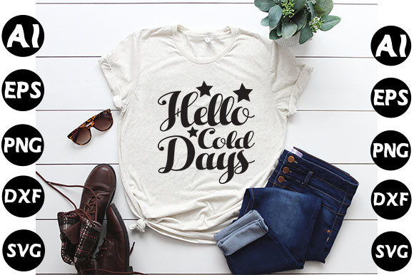 Winter Quote Design: Hello Cold Days Graphics