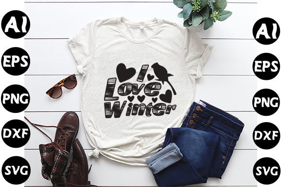 Winter Quote Design: I Love Winter Graphics & T-Shirt Designs